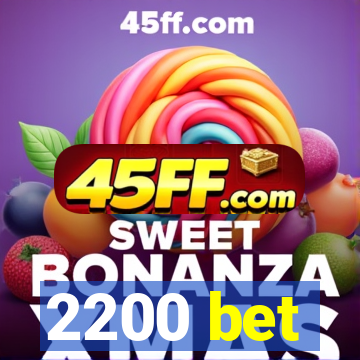 2200 bet